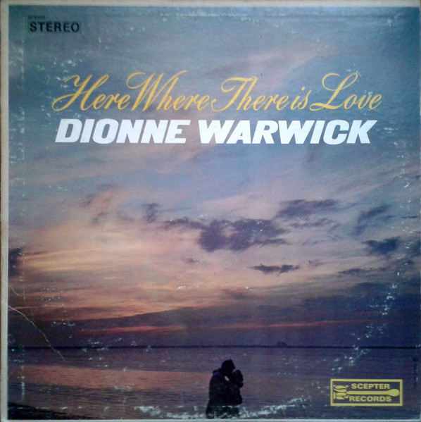 dionne warwick here where there is love