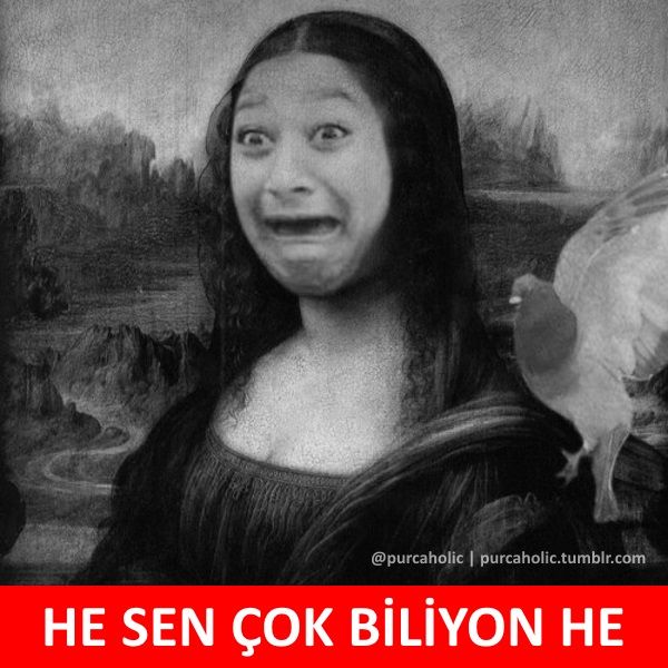 he sen çok biliyon