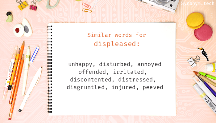 synonyms of displeased