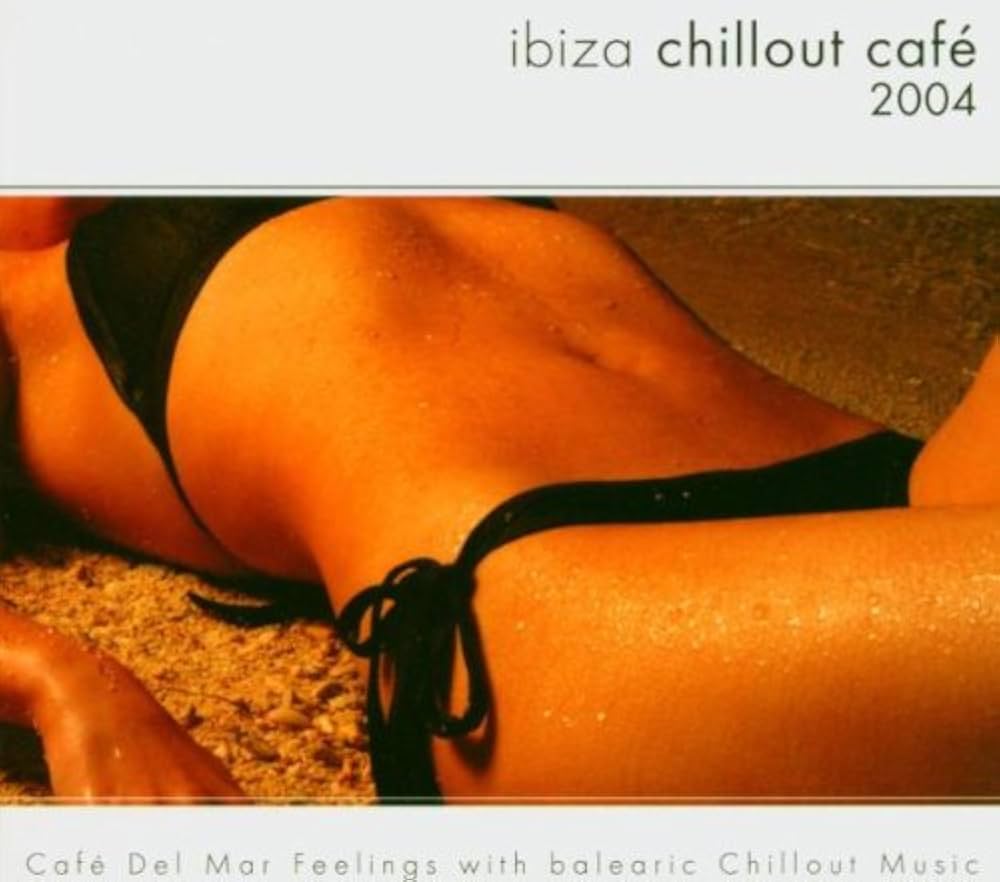 ibiza chillout cafe 2004
