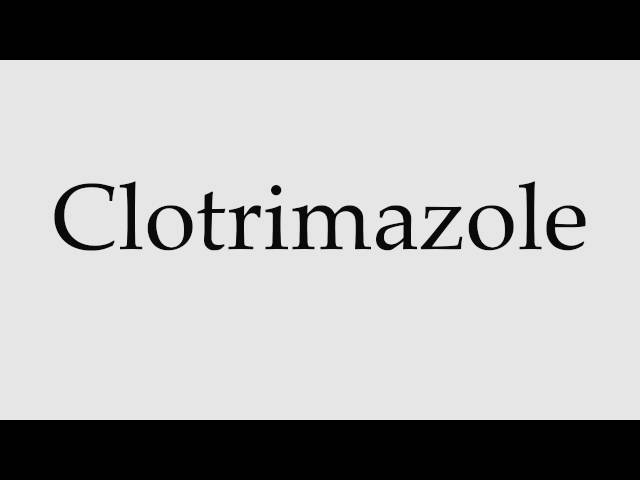 clotrimazole pronunciation