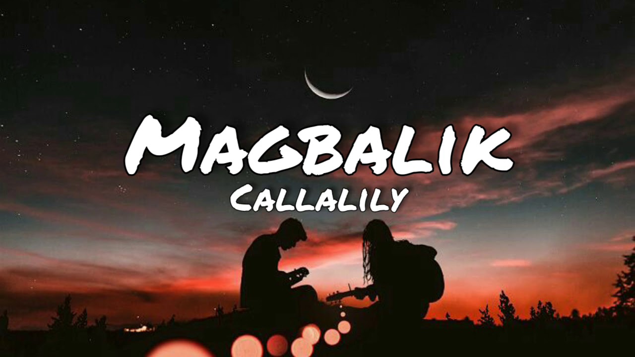 magbalik lyrics callalily