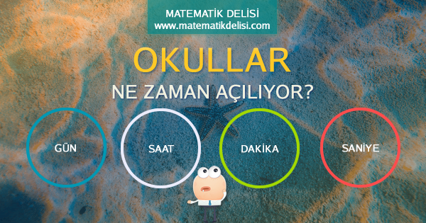 okullar ne zaman açılıyor matematik delisi