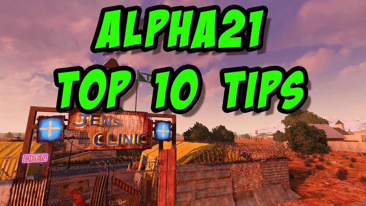 7 days to die alpha 21 tipps