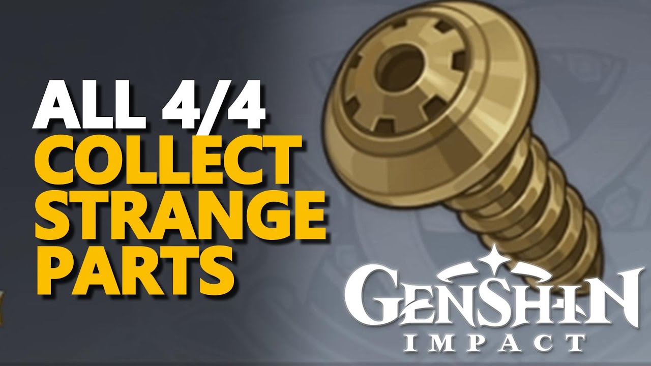 collect strange parts genshin