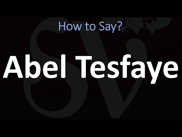 abel tesfaye pronunciation