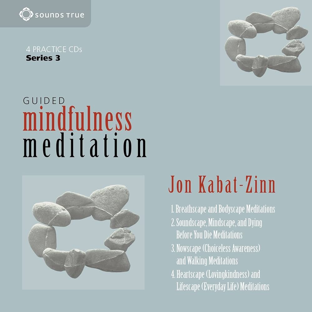 guided mindfulness meditation jon kabat zinn