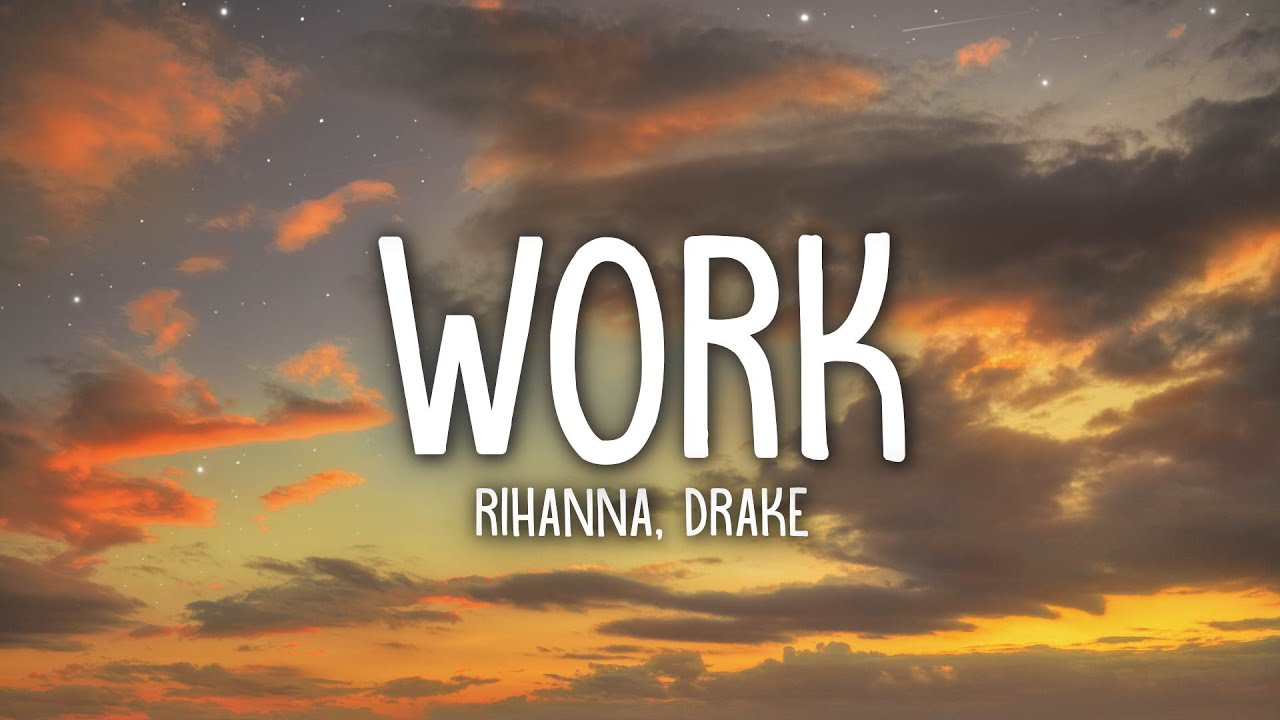 rihanna work şarkı sözleri