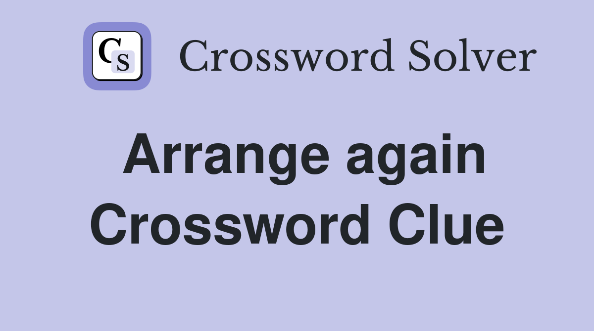know again crossword clue