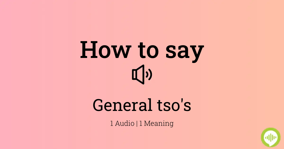 general tso pronunciation