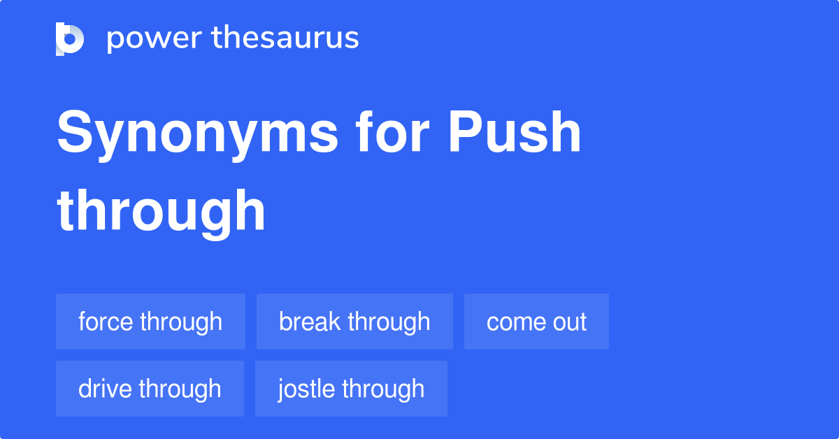 push through meaning synonym