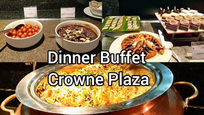 crowne plaza dinner buffet
