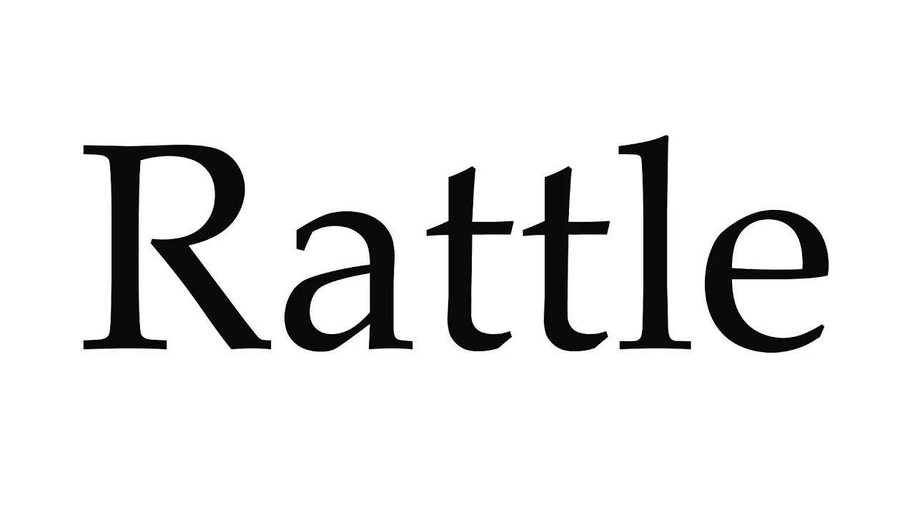 rattle pronunciation