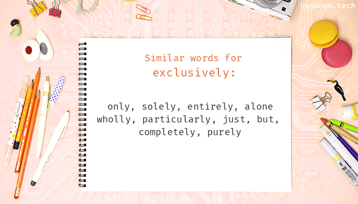 exclusively synonym