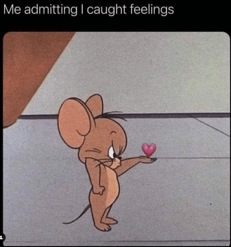 catching feelings meme