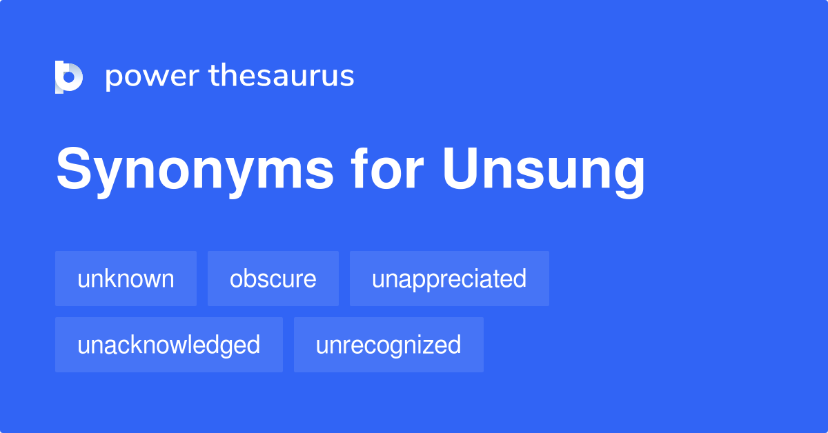 unsung synonyms