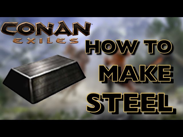 conan exiles steel ingot