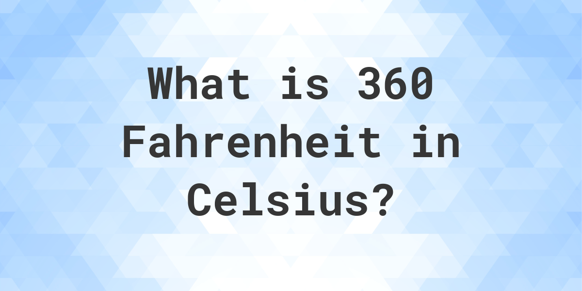 360 fahrenheit in celsius