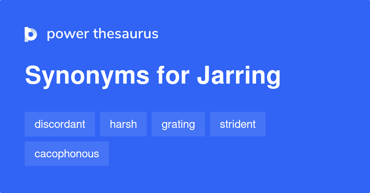 jarring synonym