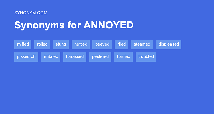 antonym for annoyed