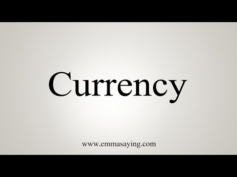 how to pronounce currency