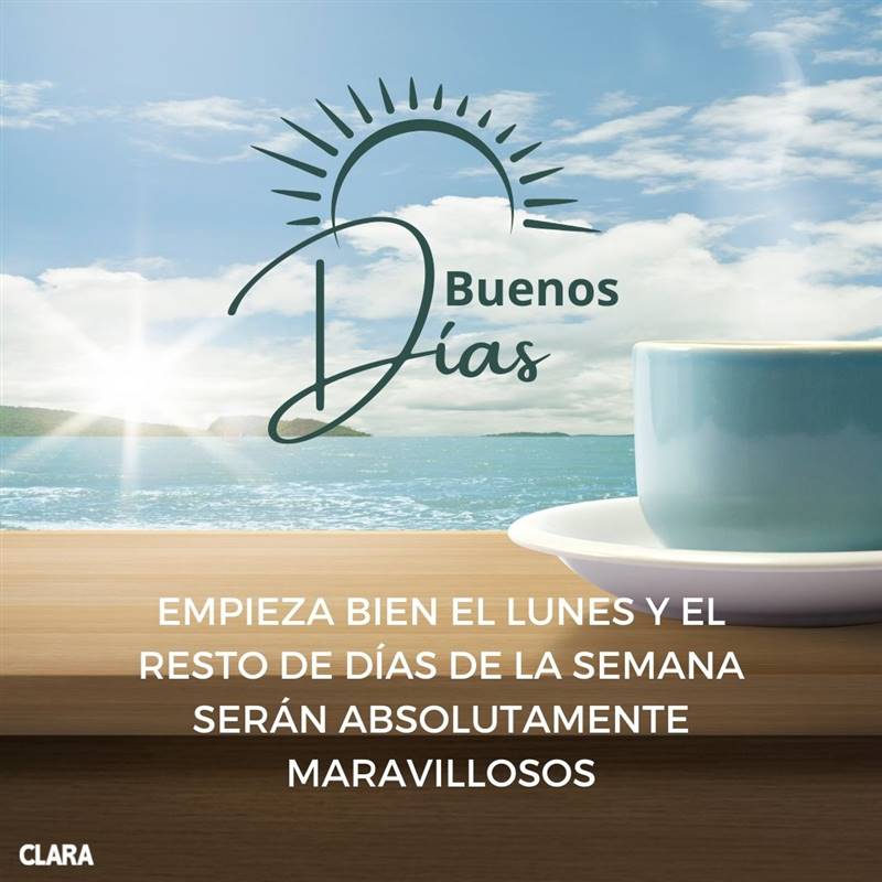 buenos dias feliz inicio de semana