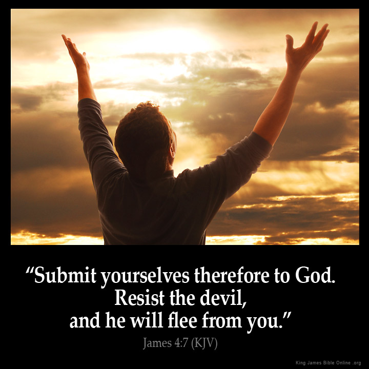 therefore submit to god resist the devil