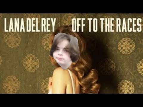 lana del rey off to the races çeviri