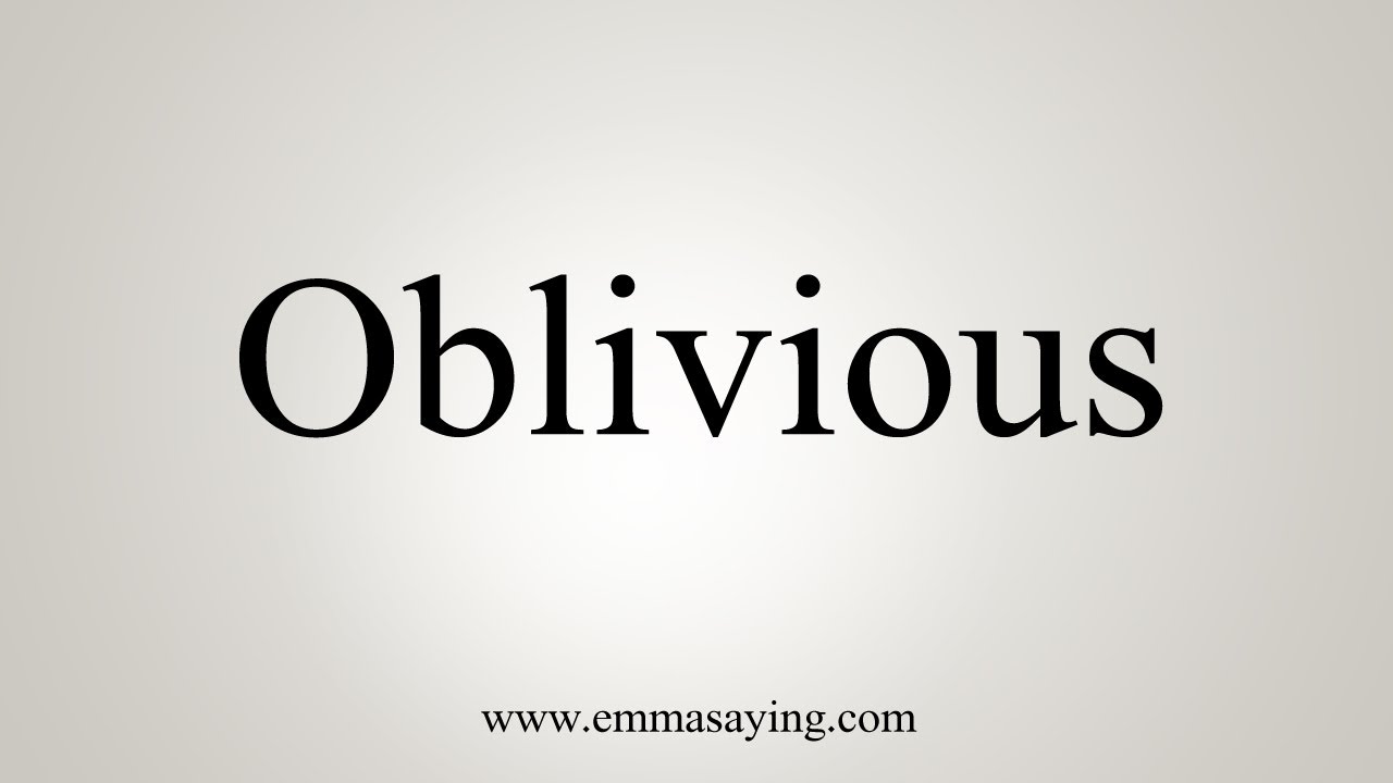 oblivious pronunciation