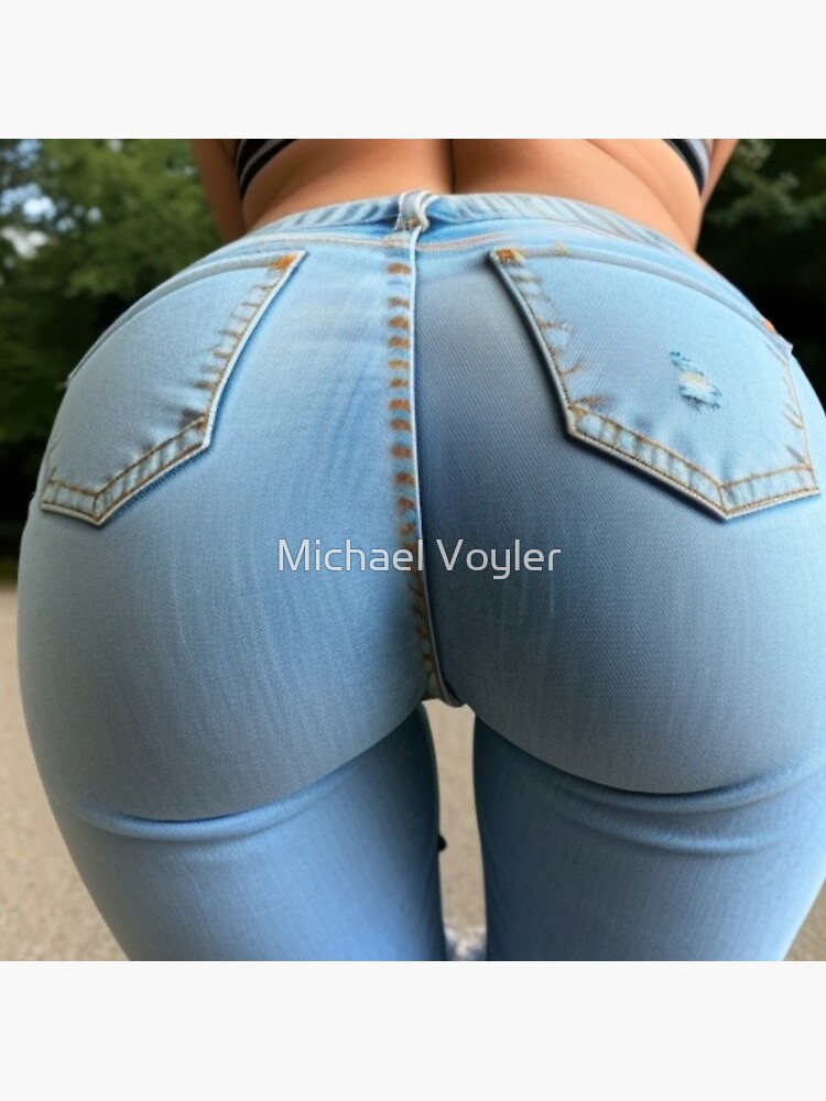 big booty in tight jeans