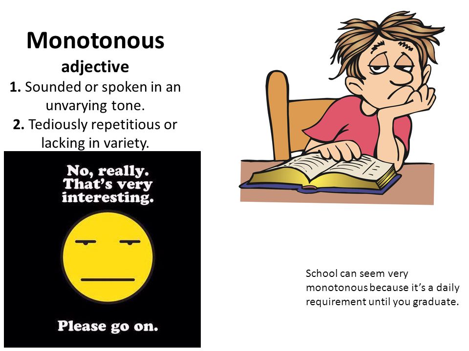 what does the word monotonous mean