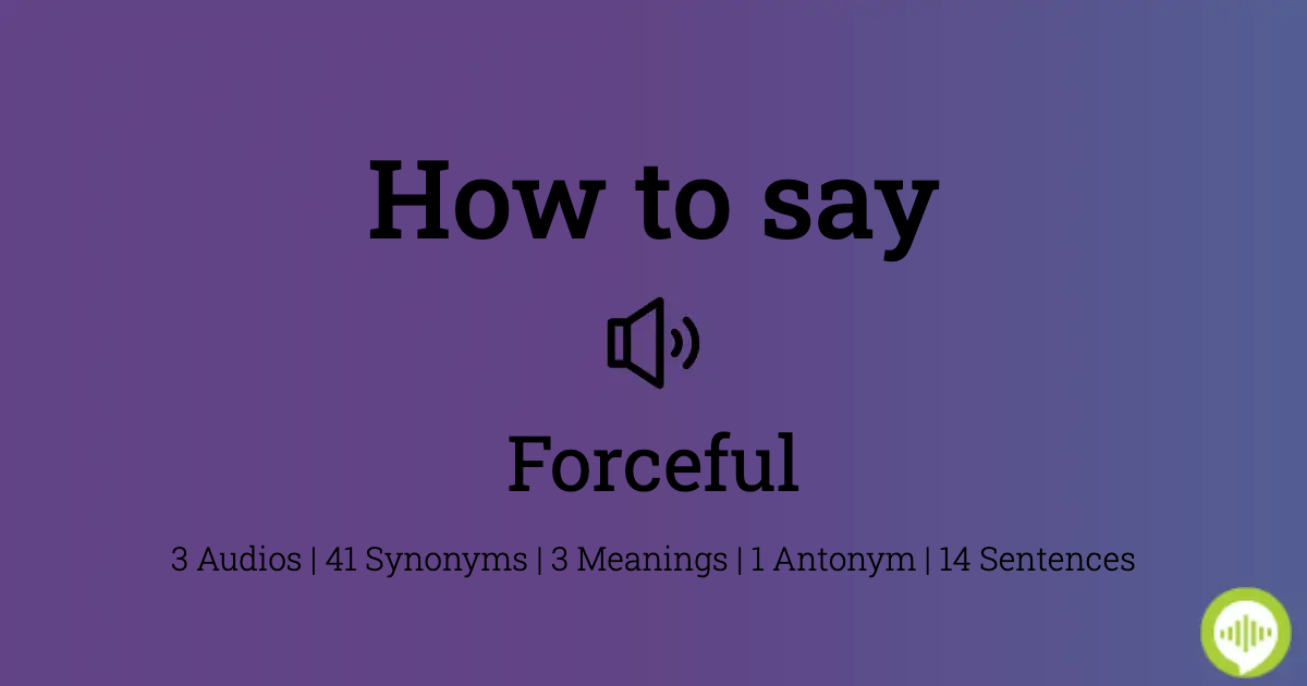 antonym of forceful