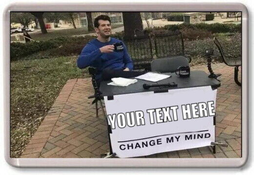 change my mind meme