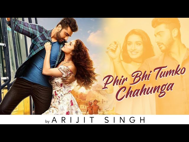 arijit singh phir bhi tumko chaahunga song download