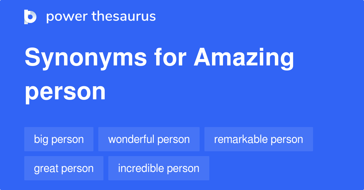 synonyms for amazing person