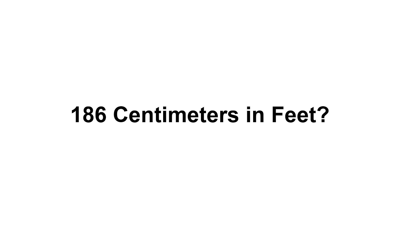 186cm in feet
