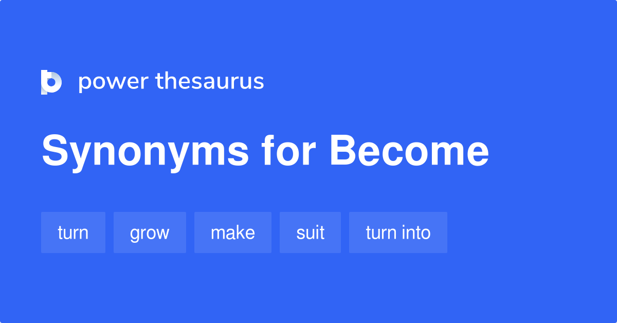 become synonym