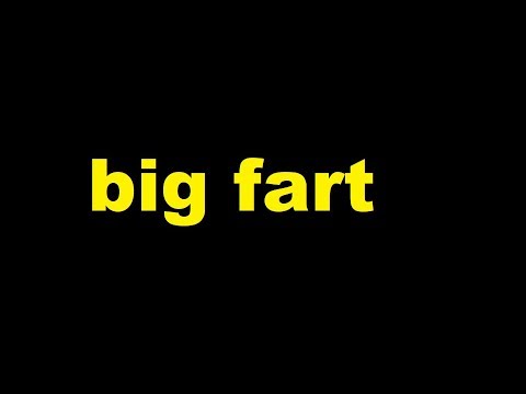 huge fart sound