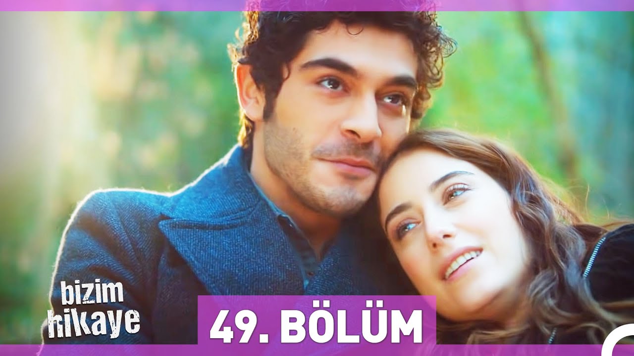 bizim hikaye 49 bölüm fox tv