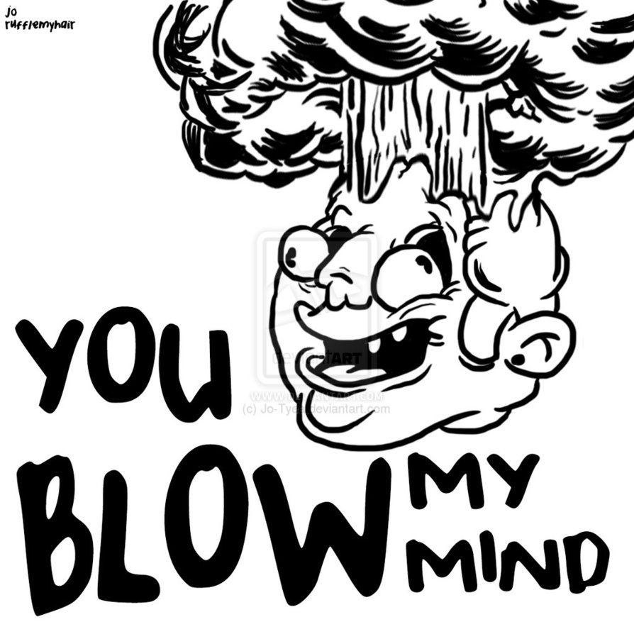 blow my mind away meaning