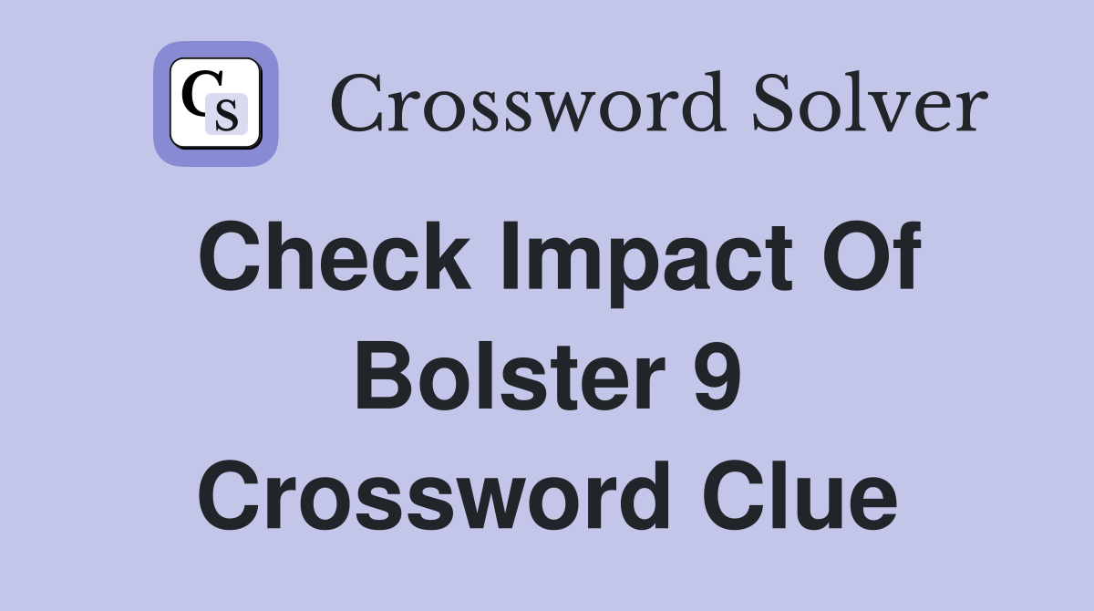 bolster crossword clue