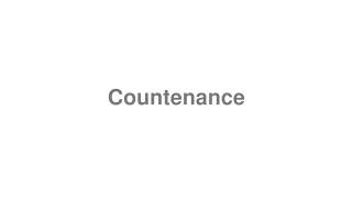 countenance pronunciation