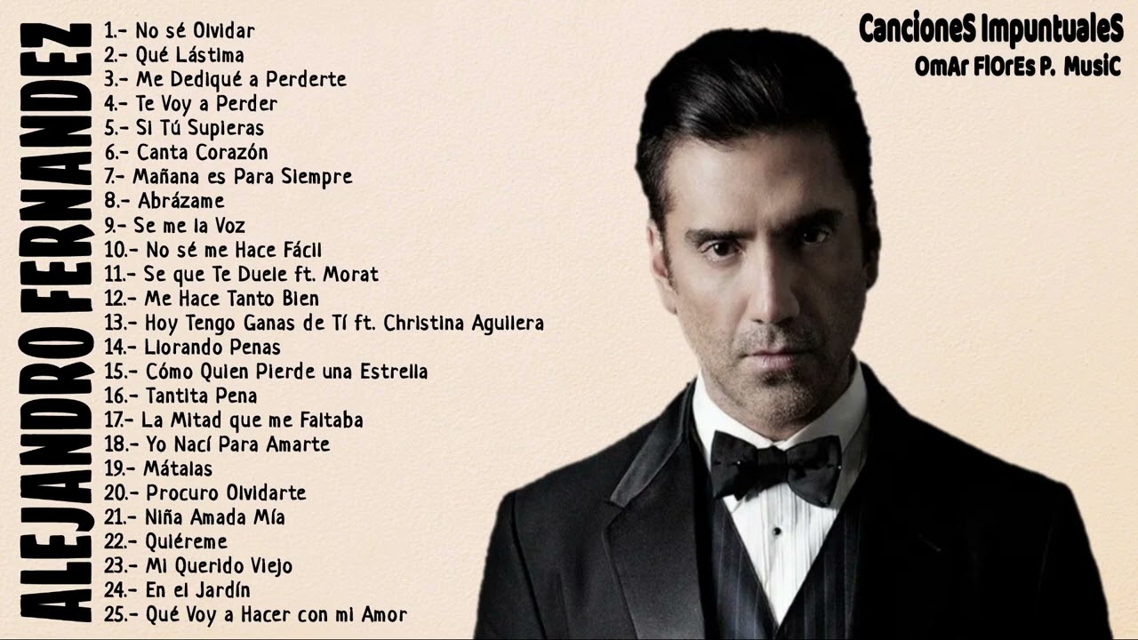 canciones de alejandro fernandez