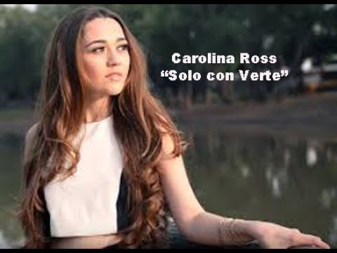 carolina ross solo con verte