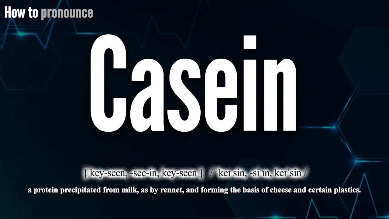 casein pronunciation