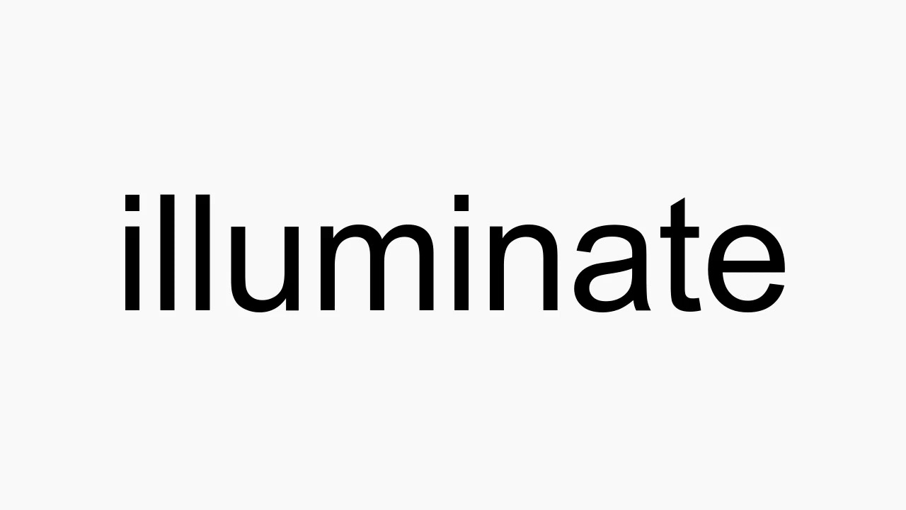 illuminate pronunciation