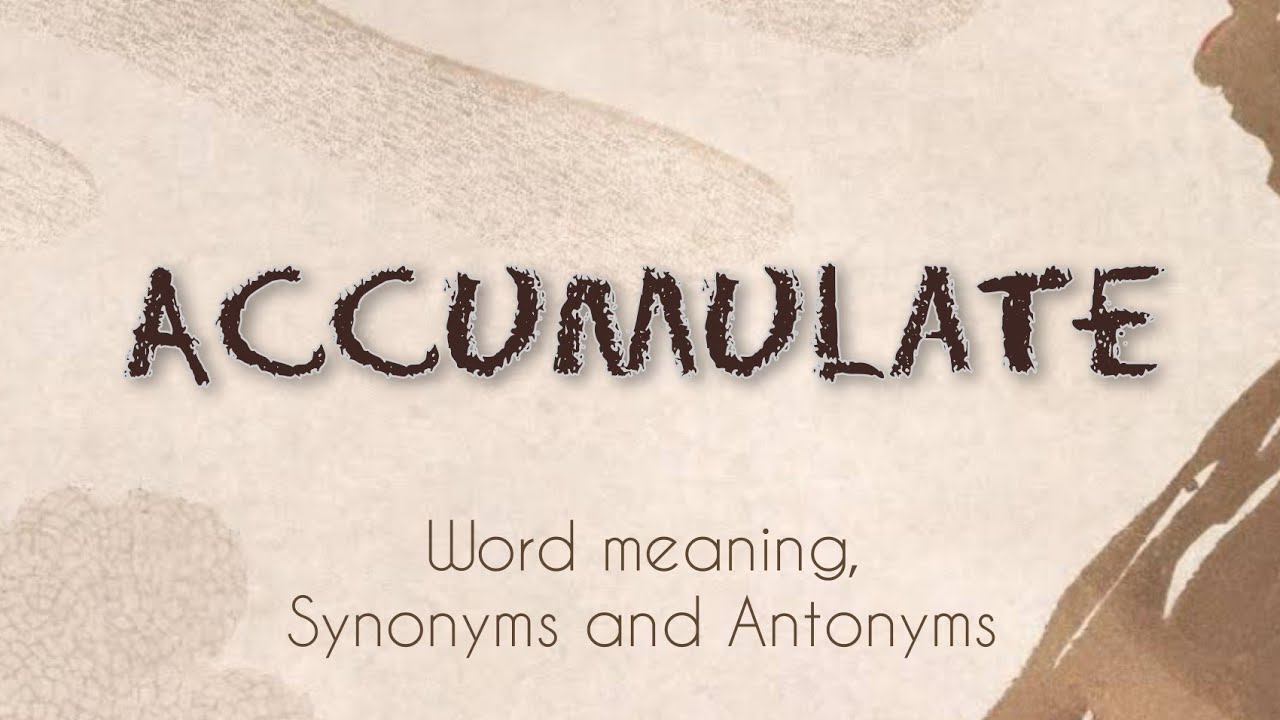 accumulate antonym