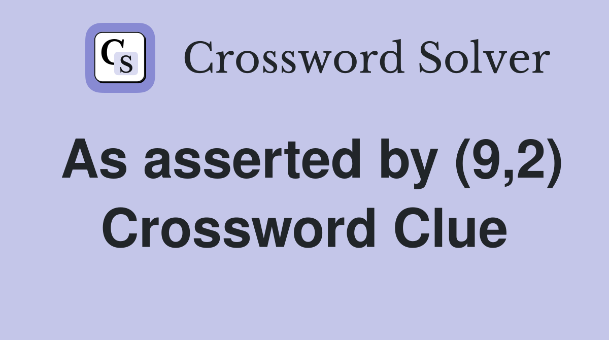 crossword clue asserted