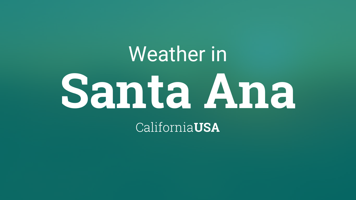 santa ana weather