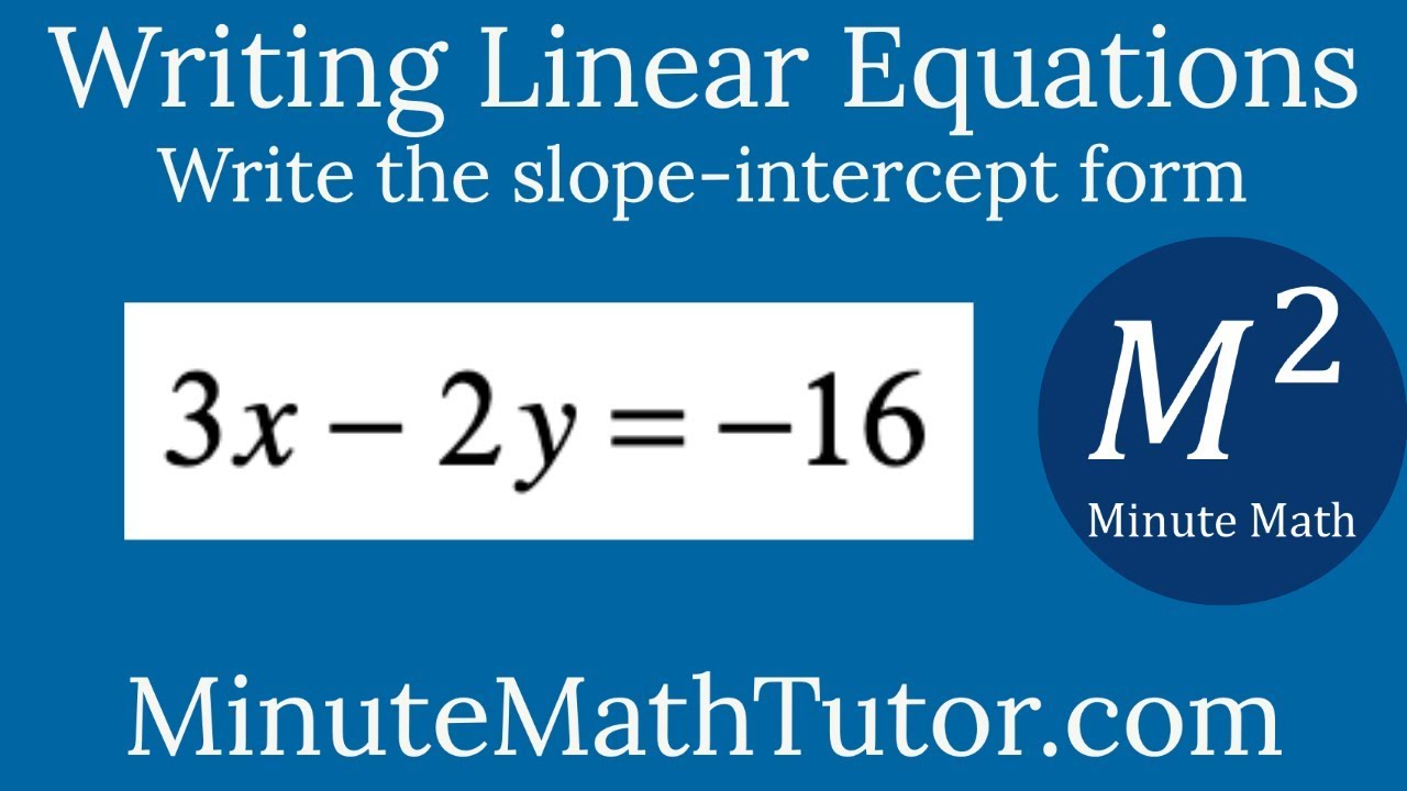 3x 2y 16 in slope intercept form